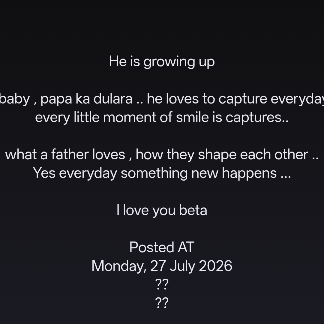 He is growing up